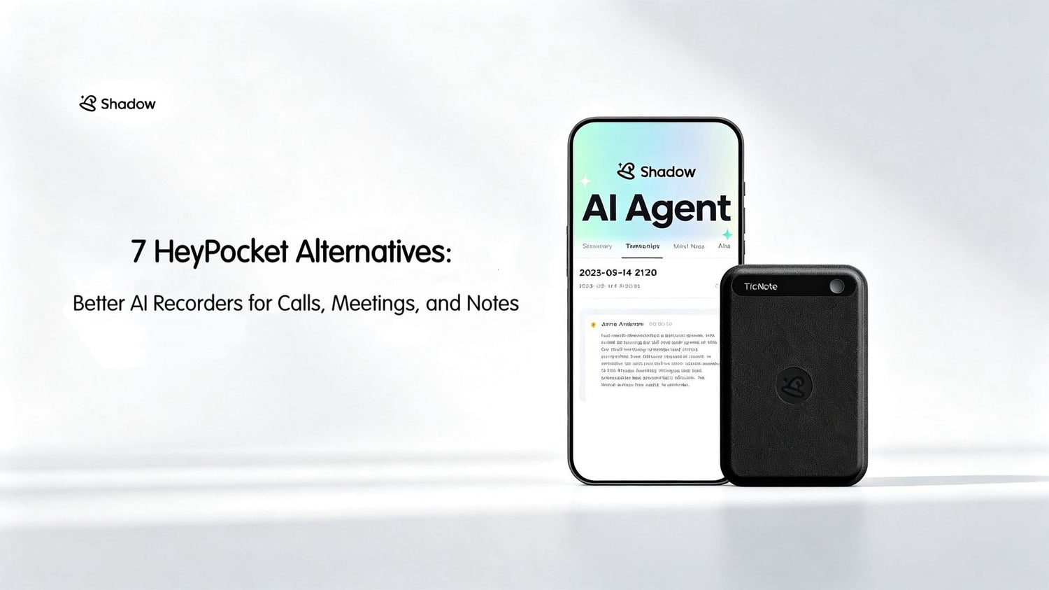 7 HeyPocket Alternatives: Better AI Recorders for Calls, Meetings, and Notes - Ticnote