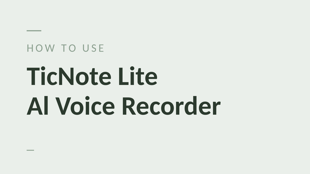 How to Use TicNote Lite AI Voice Recorder: A Complete Guide - Ticnote